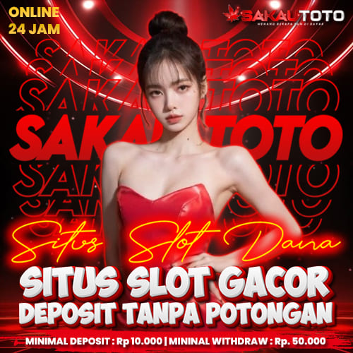 Situs Slot Gacor Deposit Dana Resmi dan Aman